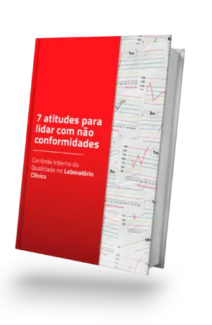 Não conformidade no laboratório clínico: 7 atitudes FUNDAMENTAIS para lidar